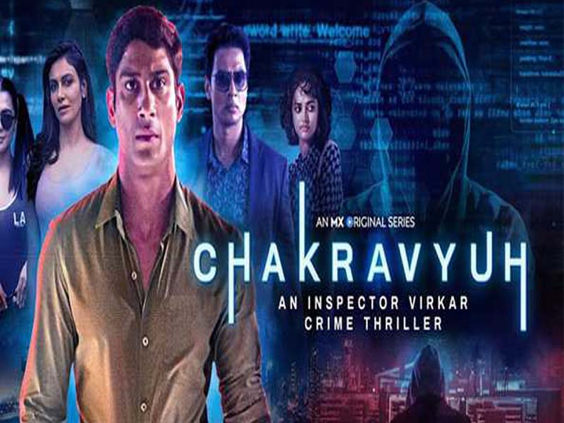 MX Player’s ‘Chakravyuh’ – A riveting mystery