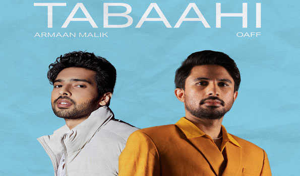 Together, Armaan Malik and OAFF create the cool song “Tabaahi.”