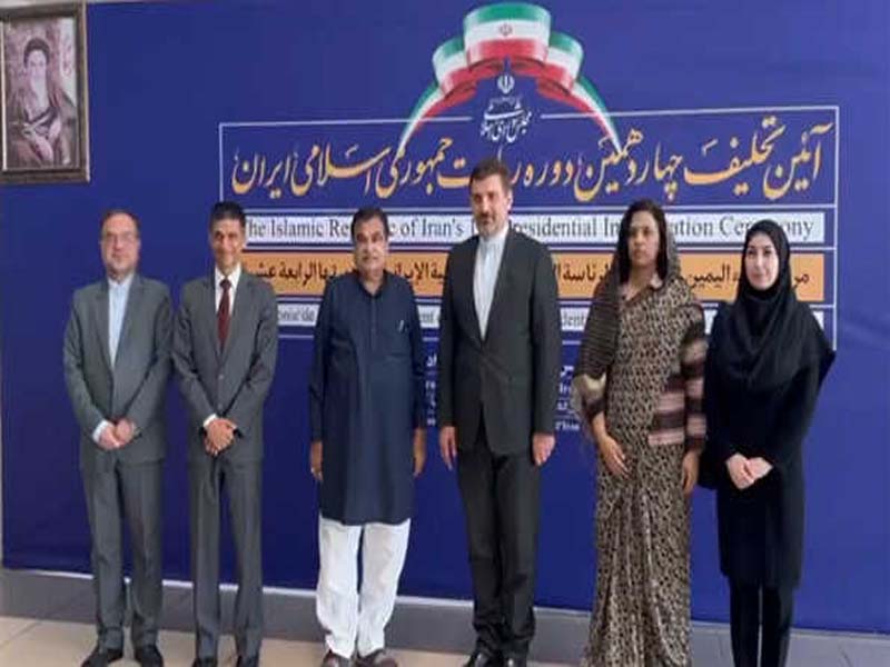 Minister of Road Transport Nitin Gadkari is in Tehran for the inauguration of the Iranian President.